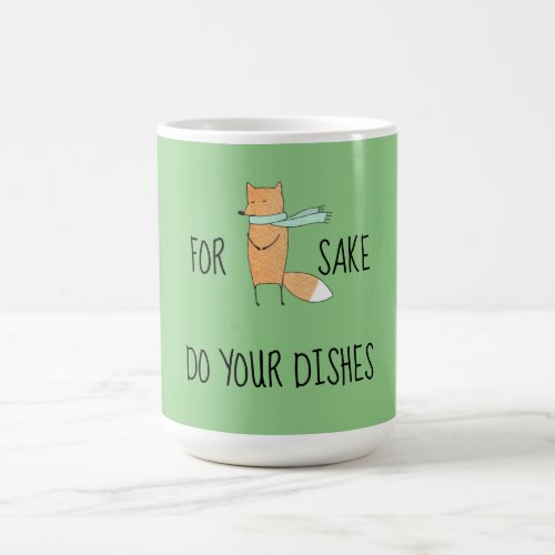 Funny For Fox Sake Do Dishes   Coffee Mug
