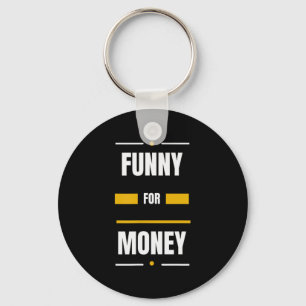 Funny For Money Keychain