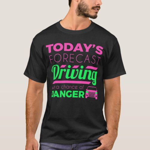 Funny Forecast Driving Instructor Student Driver P T_Shirt