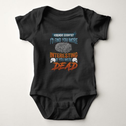 Funny Forensic Science Police Detective Quote Baby Bodysuit