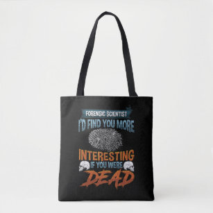 Funny Forensic Science Police Detective Quote Tote Bag