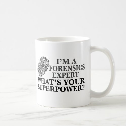 Funny Forensics Expert Coffee Mug