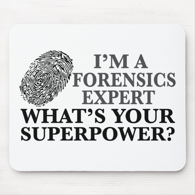 Funny Forensics Expert Mouse Pad (Front)