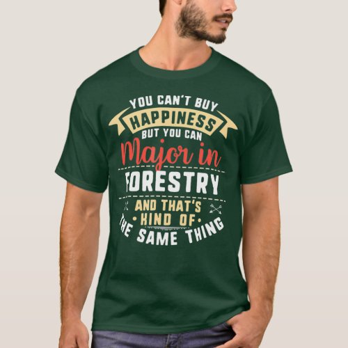 Funny Forestry Major Student  Graduation Gift T_Shirt