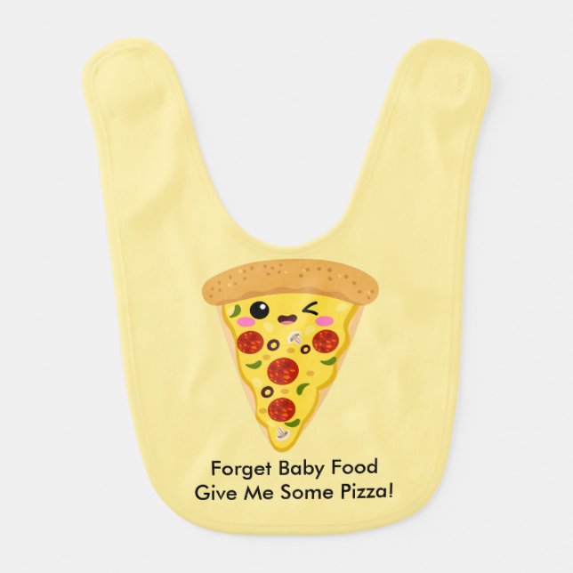 Funny Forget Baby Food Give Me Pizza Baby Bib (Front)