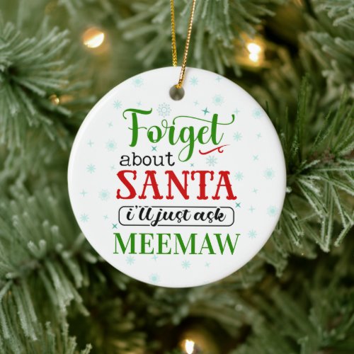 Funny Forget Santa MEEMAW Christmas Ornament