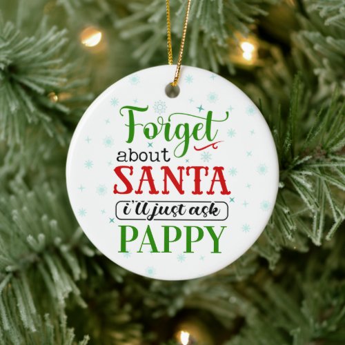 Funny Forget Santa PAPPY Christmas Ornament