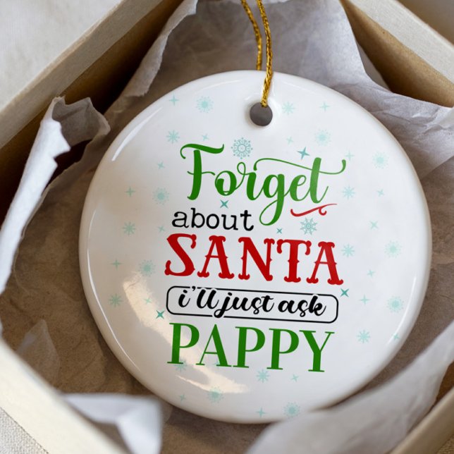 Funny Forget Santa PAPPY Christmas Ornament (Creator Uploaded)