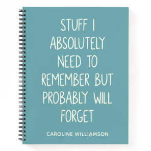 Funny Forgetful People Quote To Do List Teal Name Notebook