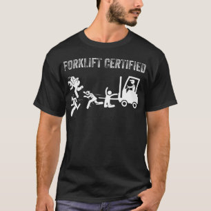 Funny Forklift Operator Certified Hilarious Design T-Shirt