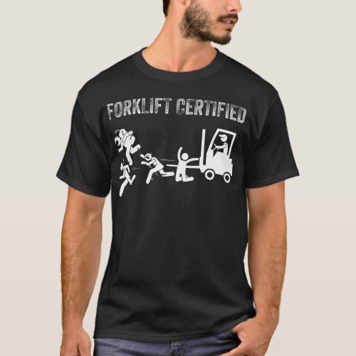 Funny Forklift Operator Certified Hilarious Design T_Shirt