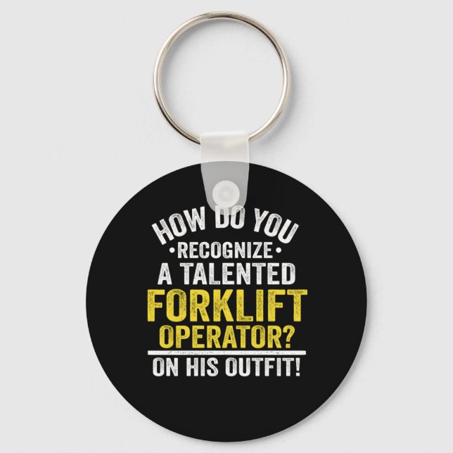 Funny Forklift Operator Driver Quote Gift Idea Keychain (Front)
