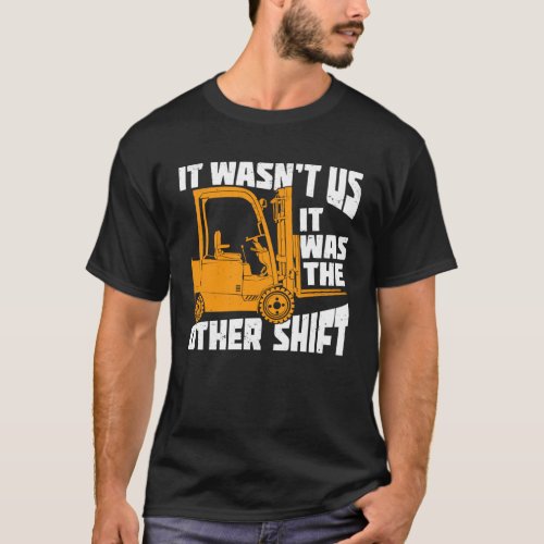 Funny Forklift Operator Gift T_Shirt