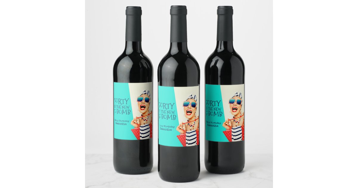 Funny Forty is the New F-Bomb 40th Birthday Wine Label | Zazzle