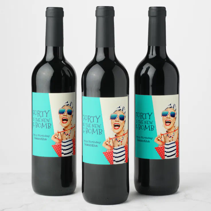 Funny Forty is the New F-Bomb 40th Birthday Wine Label | Zazzle