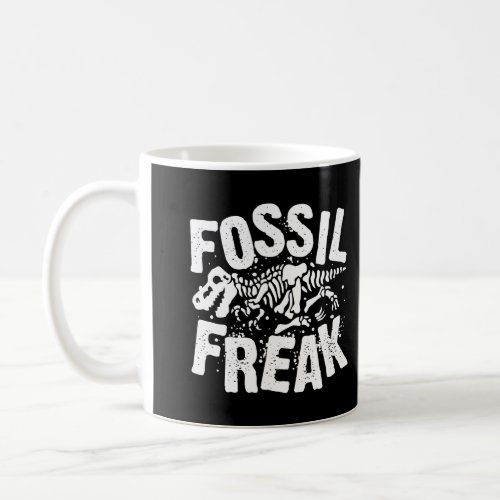 Funny Fossil Freak Gift For Future Paleontologist  Coffee Mug