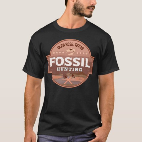Funny Fossil Hunting Glen Rose Texas Dig Geology  T_Shirt