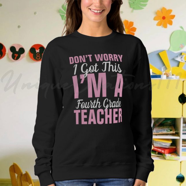 Funny Fourth Grade Teacher  Sweatshirt (Creator Uploaded)