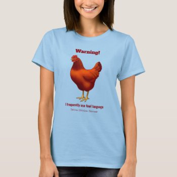 Funny Fowl Language Urban Chicken Farmer Red Hen T-shirt by Fun_Forest at Zazzle
