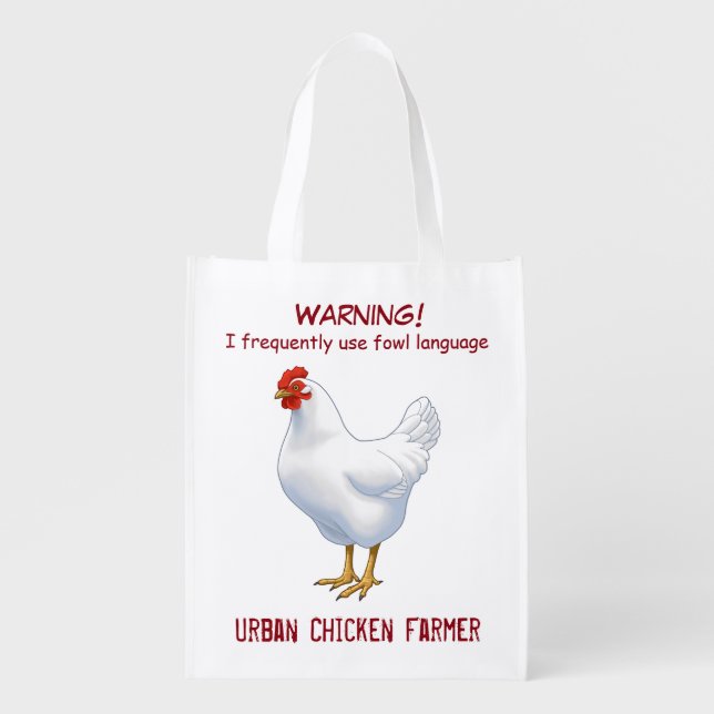 Funny Fowl Language Urban Chicken Farmer Reusable Grocery Bag (Front)