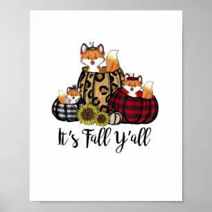 Funny Fox It's Fall Y'all Thanksgiving Animal Love Poster