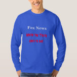 Funny Fox News Shirt<br><div class="desc">Fox News is an oxymoron!</div>