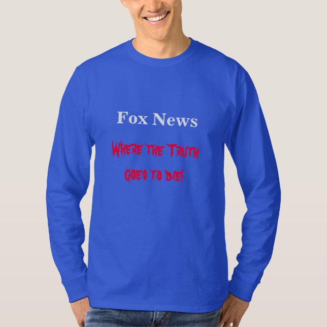 Funny Fox News Shirt (Front)