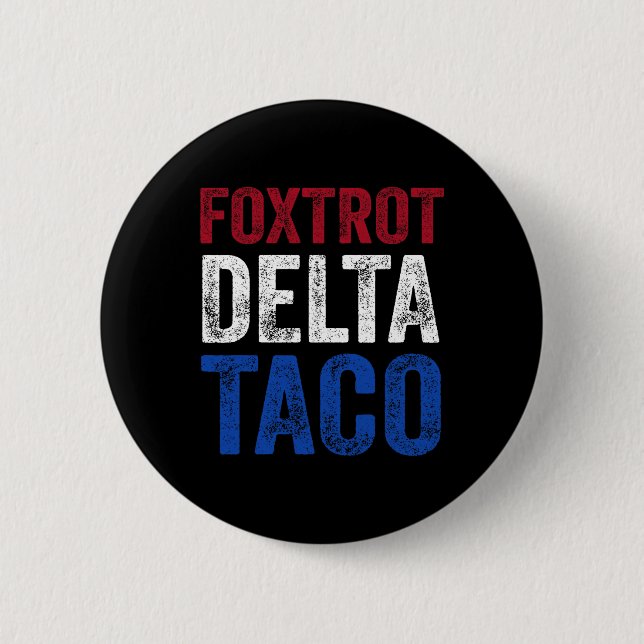 Funny Foxtrot Delta Taco8  Button (Front)