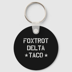 Funny Foxtrot Delta Taco Trump Always Chickens Out Keychain