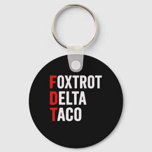 Funny Foxtrot Delta Taco Trump Always Chickens Out Keychain