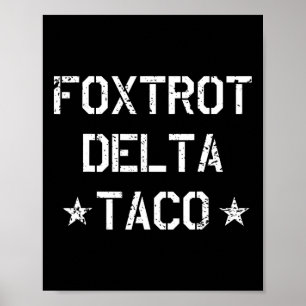 Funny Foxtrot Delta Taco Trump Always Chickens Out Poster