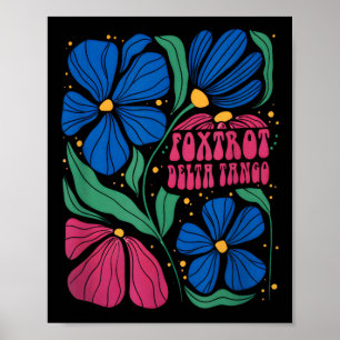 Funny Foxtrots Deltas Tangos Flower Boho Poster