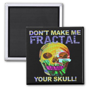 Funny Fractal Skull Magnet by FunnyTShirtsAndMore at Zazzle
