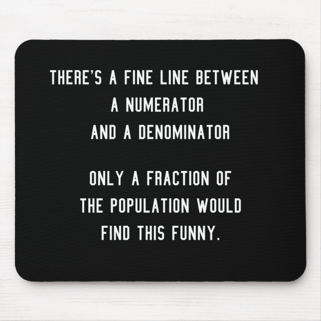 Funny Fractions Jokes gift for mathematicians Mouse Pad (Front)