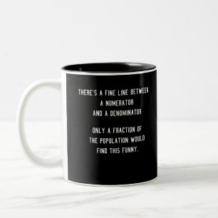Funny Fractions Jokes gift for mathematicians Two-Tone Coffee Mug