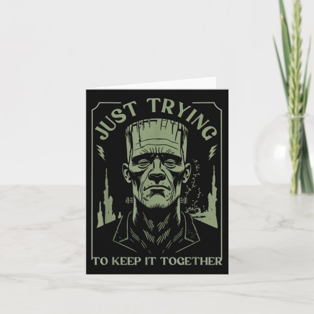 Funny Frankenstein Monster Just Trying To Keep It  Card (Front)