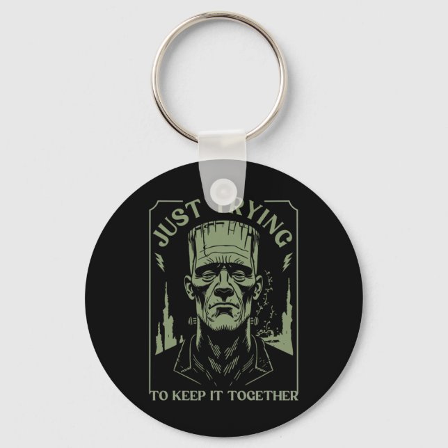 Funny Frankenstein Monster Just Trying To Keep It  Keychain (Front)