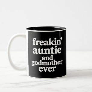 Funny Freakin' Auntie and Godmother Ever Mug