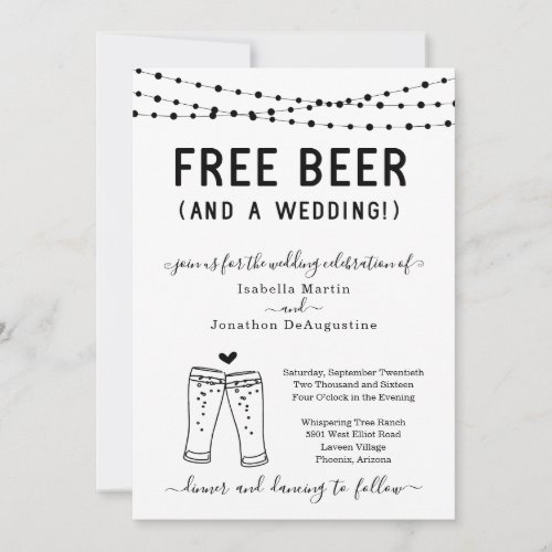 Funny Free Beer and a Wedding Invitation - Free Beer (And a Wedding!)  Funny invitation wording for a fun wedding.  (The beer toast artwork is hand-drawn.)

Coordinating RSVP, Details, Registry, Thank You cards and other items are available in the 'Rustic Brewery Line Art' Collection within my store.