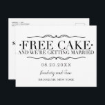 Funny Free Cake Wedding Save the Dates Announcement Postcard<br><div class="desc">Black and white budget friendly funny wedding save the date postcards in a modern and simple typography design which reads "Free cake - And we're getting married". Customize with your information on the front and backside of the postcard. A fun save the date your guests will love!</div>