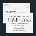 Funny Free Cake Wedding Save the Dates Announcement Postcard<br><div class="desc">Black and white budget friendly funny wedding save the date postcards in a modern and simple typography design which reads "Free cake - And we're getting married". Customize with your information on the front and backside of the postcard. A fun save the date your guests will love!</div>