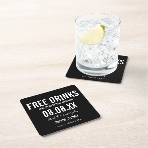 Funny Free Drinks Black and White Save The Date Square Paper Coaster