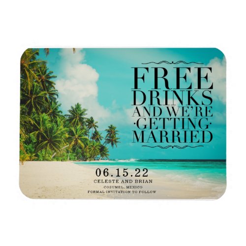 Funny Free Drinks Paradise Beach Save the Date Magnet