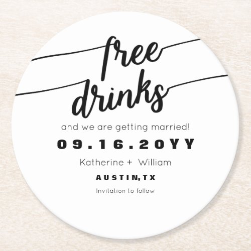 Funny Free Drinks Save The Date Black and White Round Paper Coaster