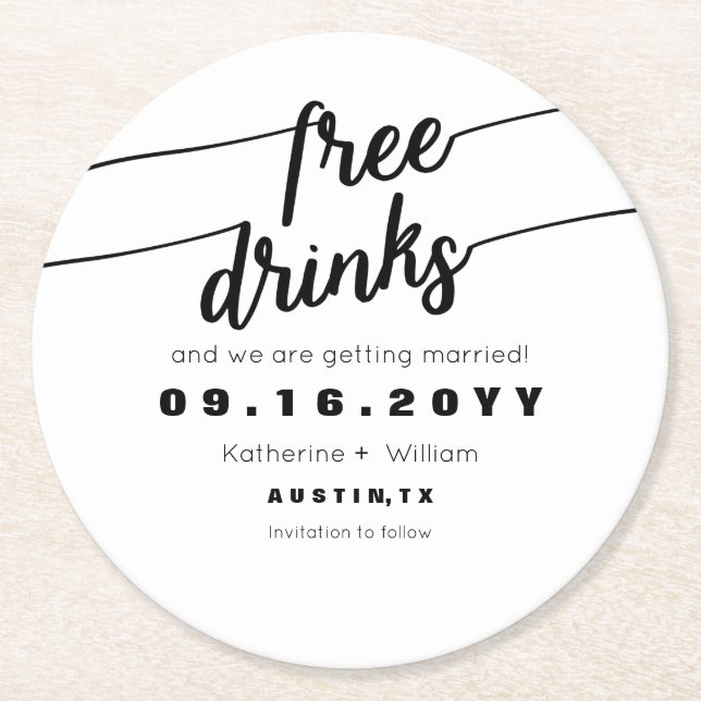 Funny Free Drinks Save The Date Black and White Round Paper Coaster (Front)