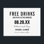 Funny Free Drinks Wedding Save the Dates Custom Announcement Postcard<br><div class="desc">Black and white budget friendly funny wedding save the date postcards in a modern and simple block and script design which reads "Free drinks (and we're getting married)". Customize with your names,  wedding location and date.</div>