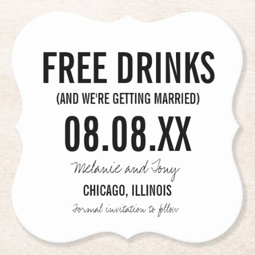 Funny Free Drinks Wedding Save the Dates Paper Coaster
