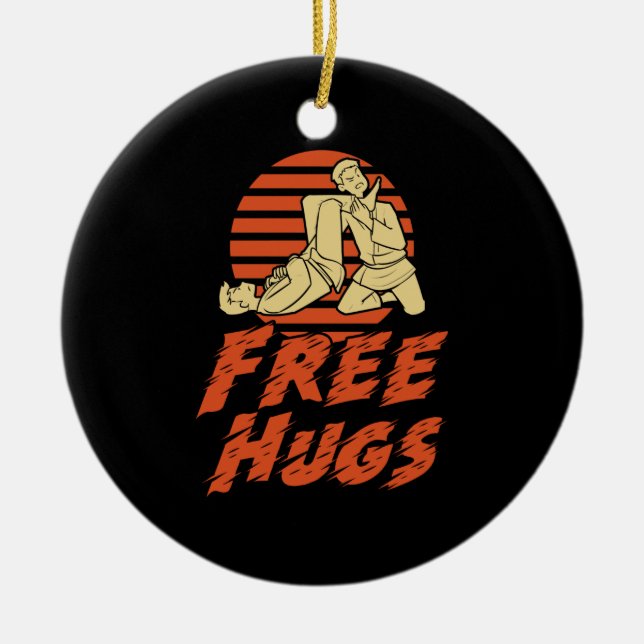 Funny Free Hugs - Brazilian Jiu-Jitsu, BJJ Gift Ceramic Ornament (Front)