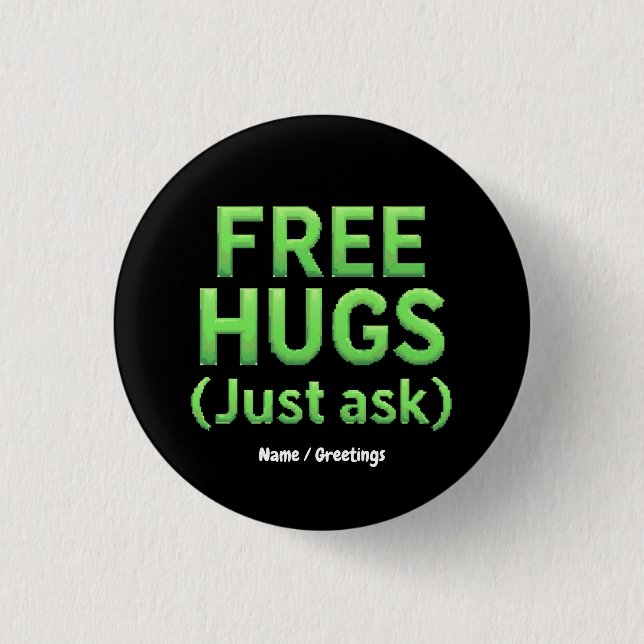 Funny Free Hugs Just Ask Family Sarcastic & Fun  Button (Front)