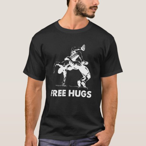 Funny Free Hugs Wrestling T_Shirt